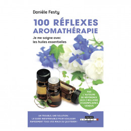 100 réflexes aromathérapie