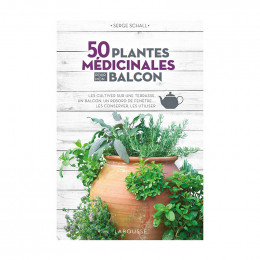 50 plantes médicinales pour mon balcon