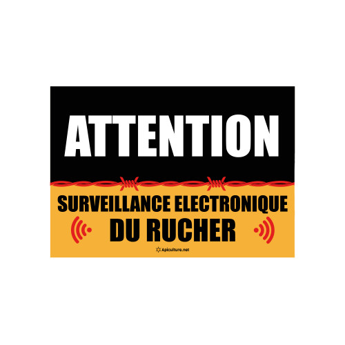 Panneau Attention Surveillance Electronique du Rucher