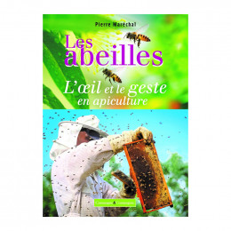 Les abeilles : L'oeil et le geste en apiculture