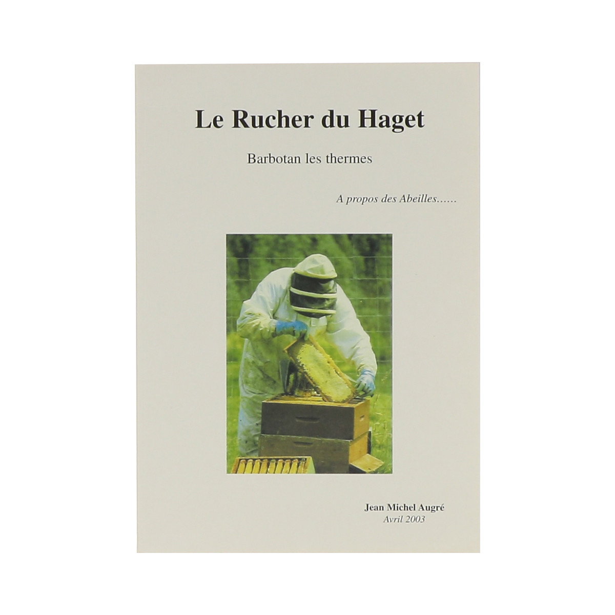 Le rucher du Haget, A...