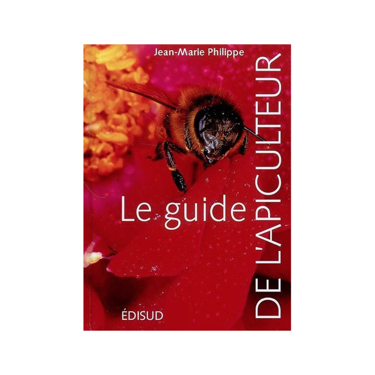 Le guide de l'apiculteur,...