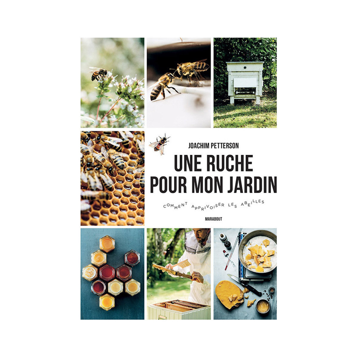 Une ruche pour mon jardin