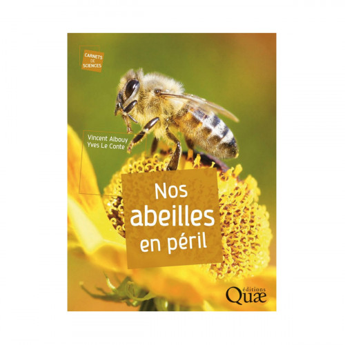 Nos abeilles en péril, de Vincent Albouy et Yves Le Conte