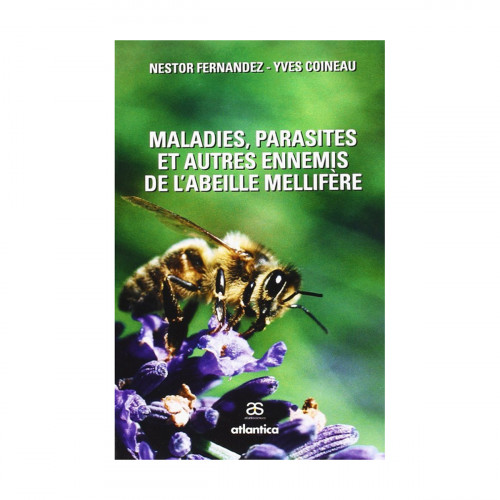 Maladies, parasites et autres ennemis de l'abeille mellifère