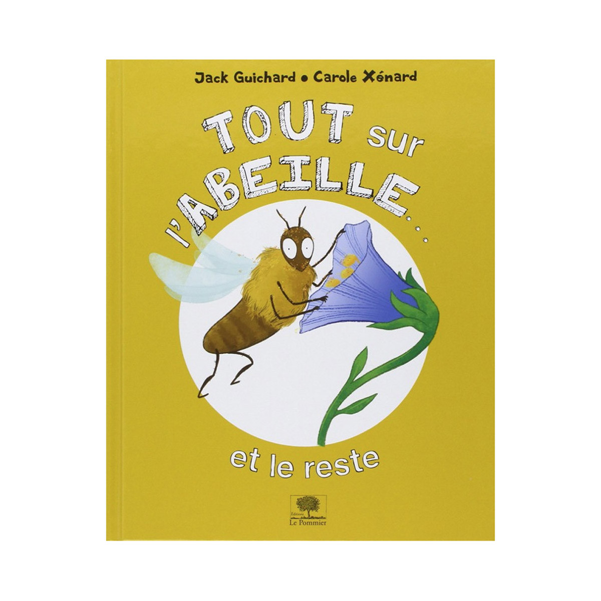 Tout sur l'abeille... et le...