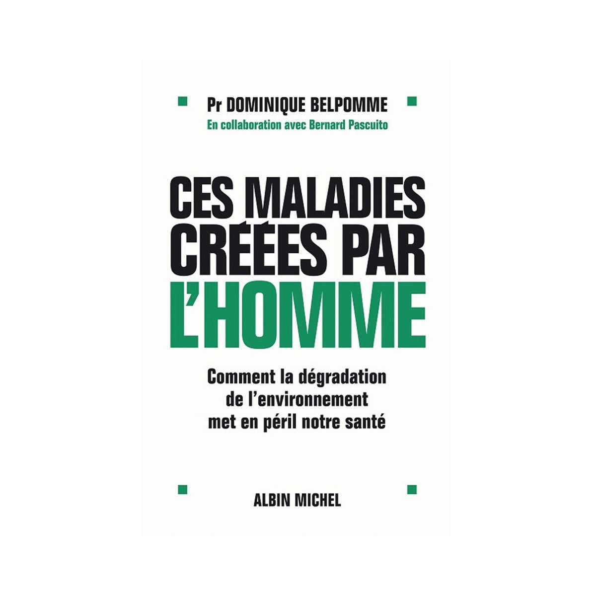 Ces maladies créées par...