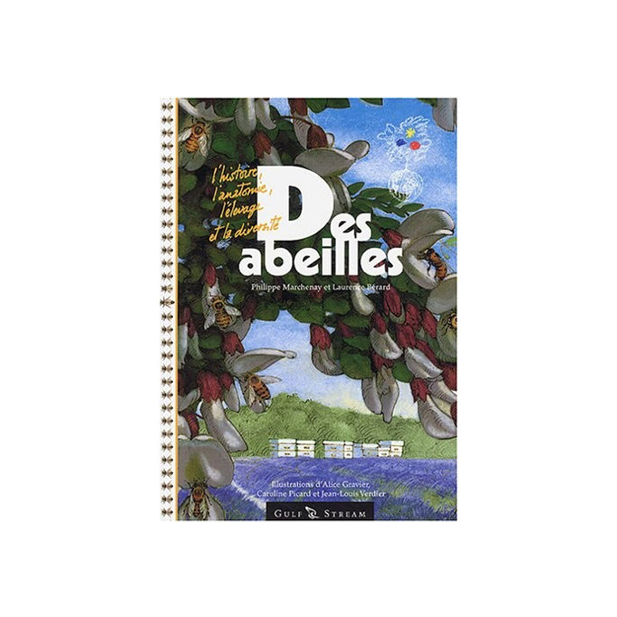 Des abeilles, l'histoire,...