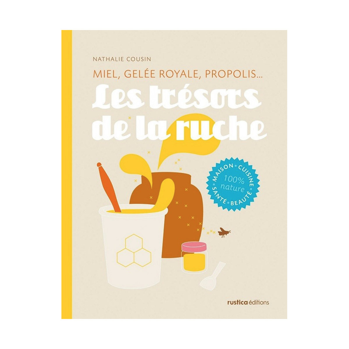 Les trésors de la ruche, de...