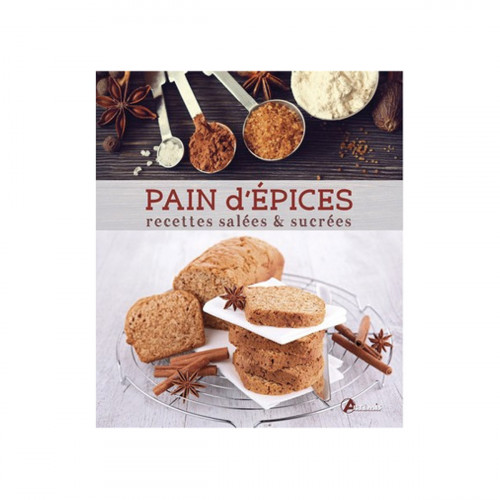 Pain d'épices recettes salées & sucrées