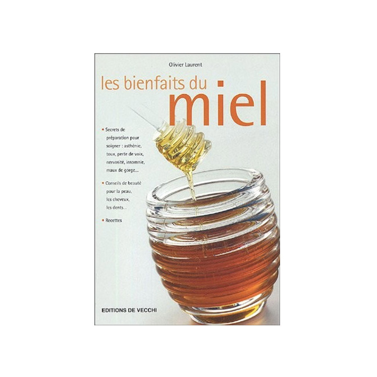 Les bienfaits du miel, de...