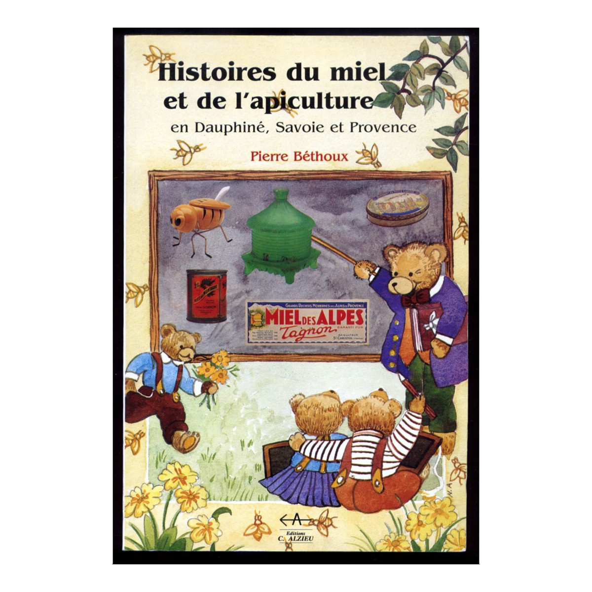 Histoires du miel et de...