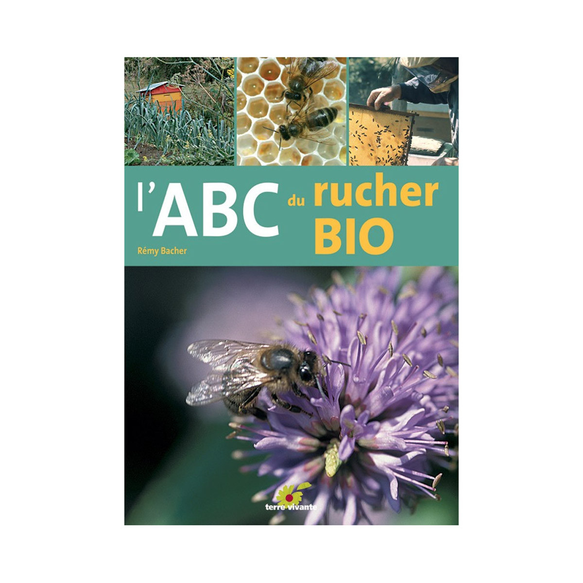 L'ABC du rucher bio, de...