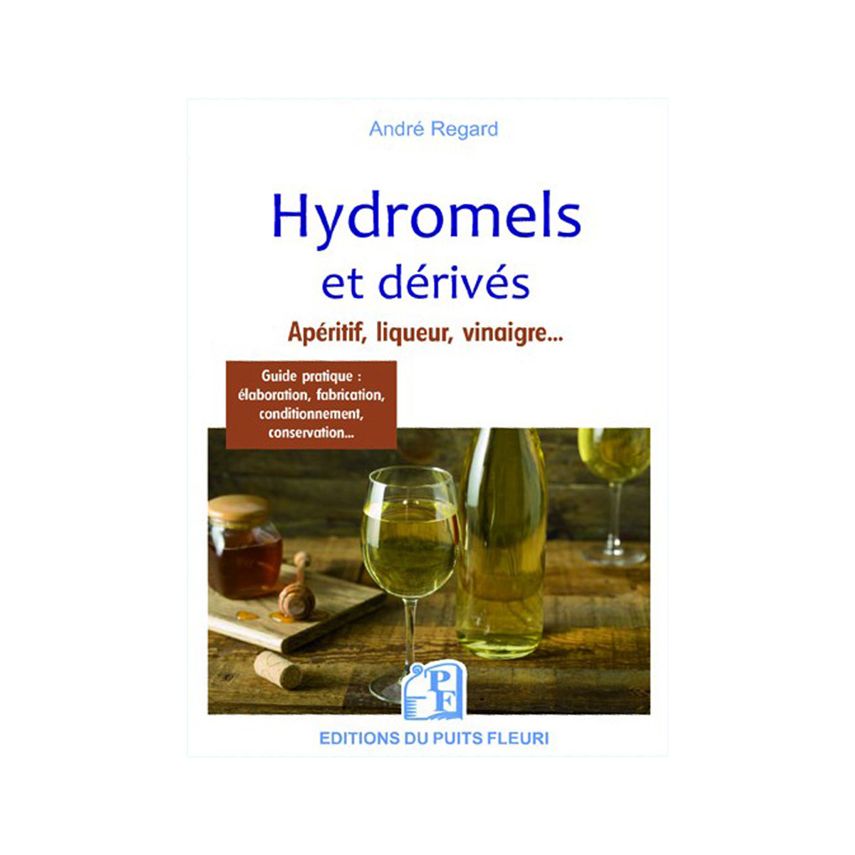Hydromels et dérivés
