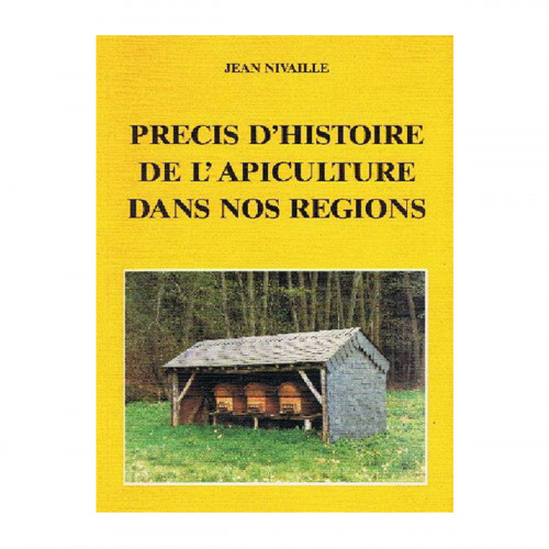 Précis d'histoire de l'apiculture dans nos régions