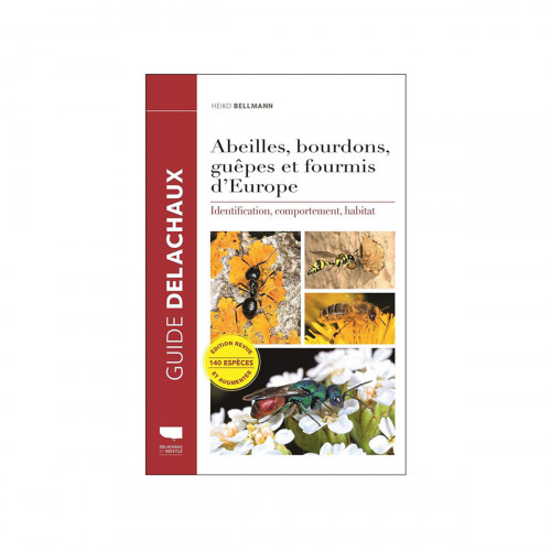 Abeilles, bourdons, guêpes et fourmis d'Europe (Edition 2019)