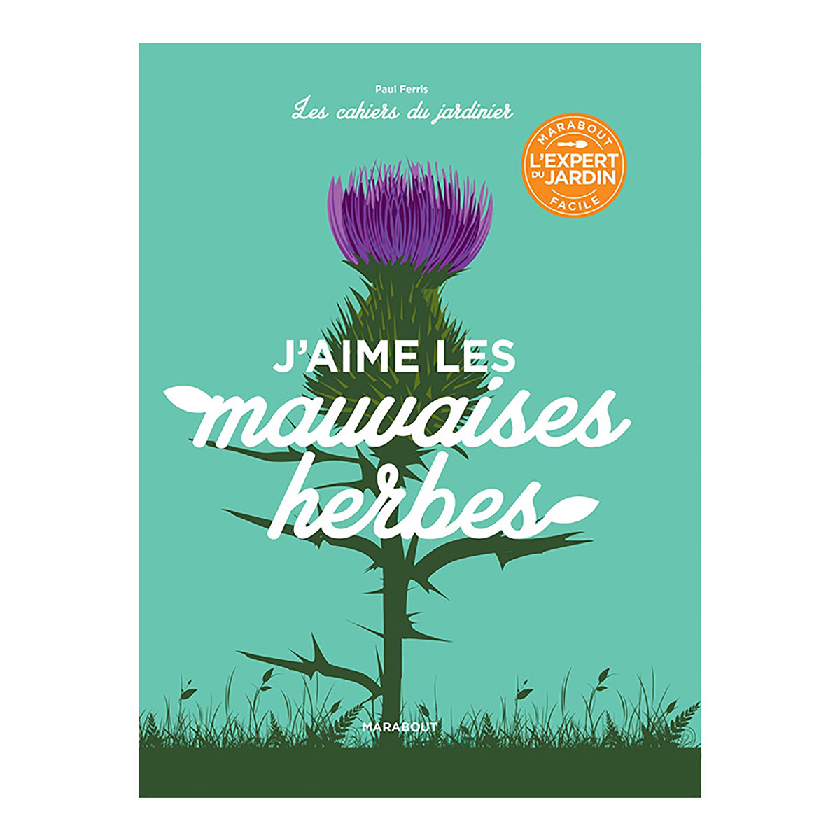J'aime les mauvaises herbes