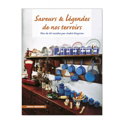 Saveurs et légendes de nos terroirs