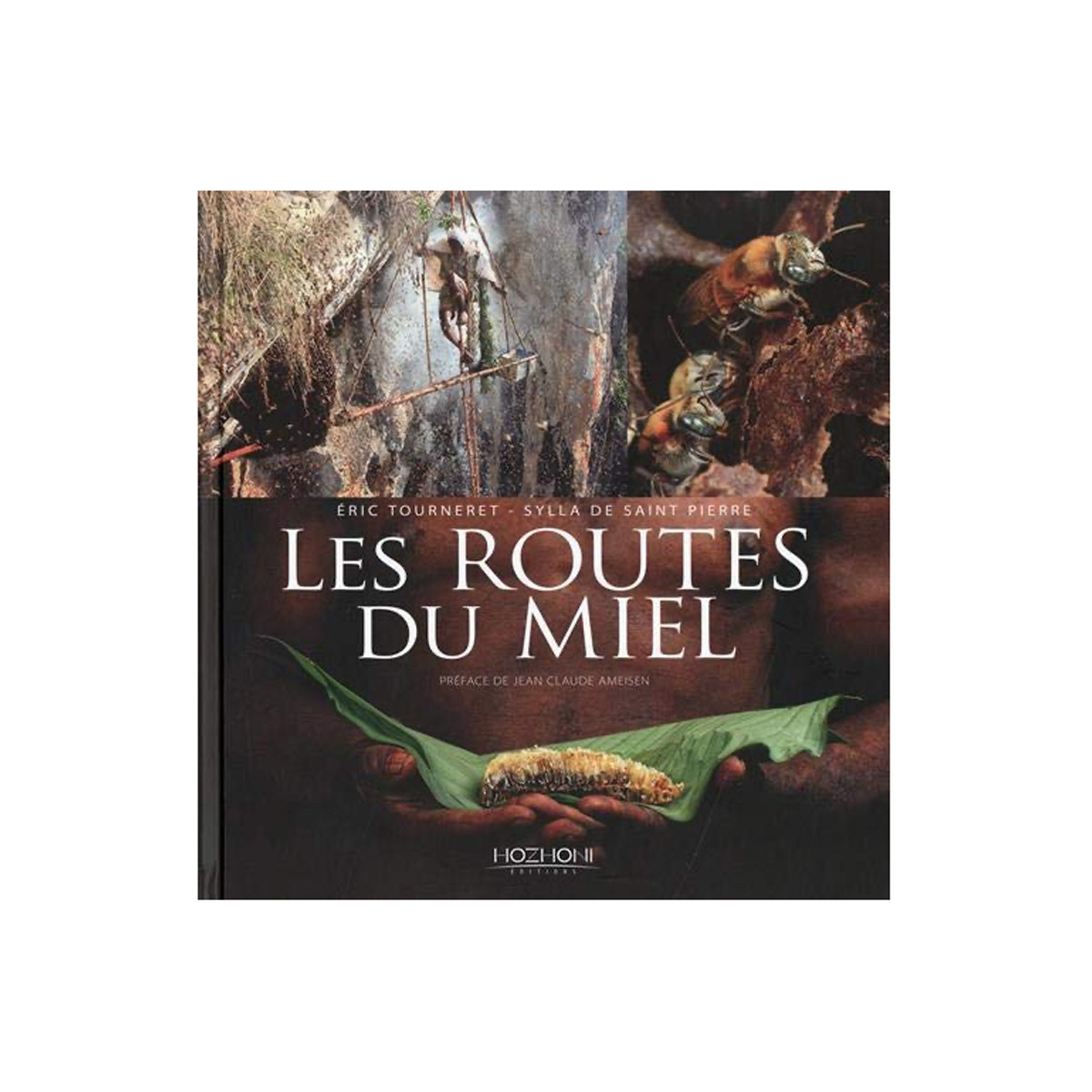 Les routes du miel, Eric...