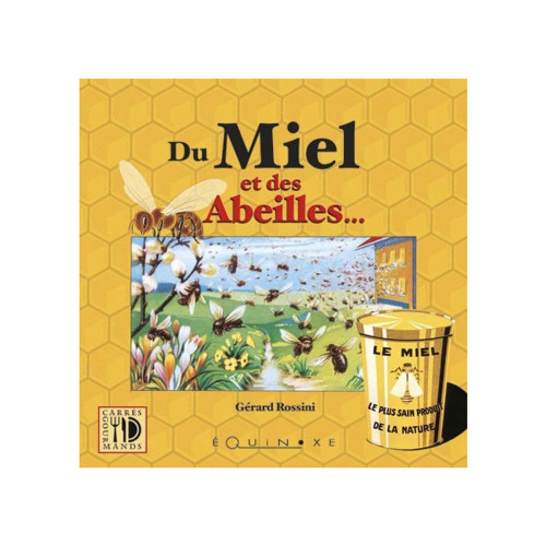 Du miel et des abeilles, de Gérard  Rossini