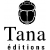 Editions Tana