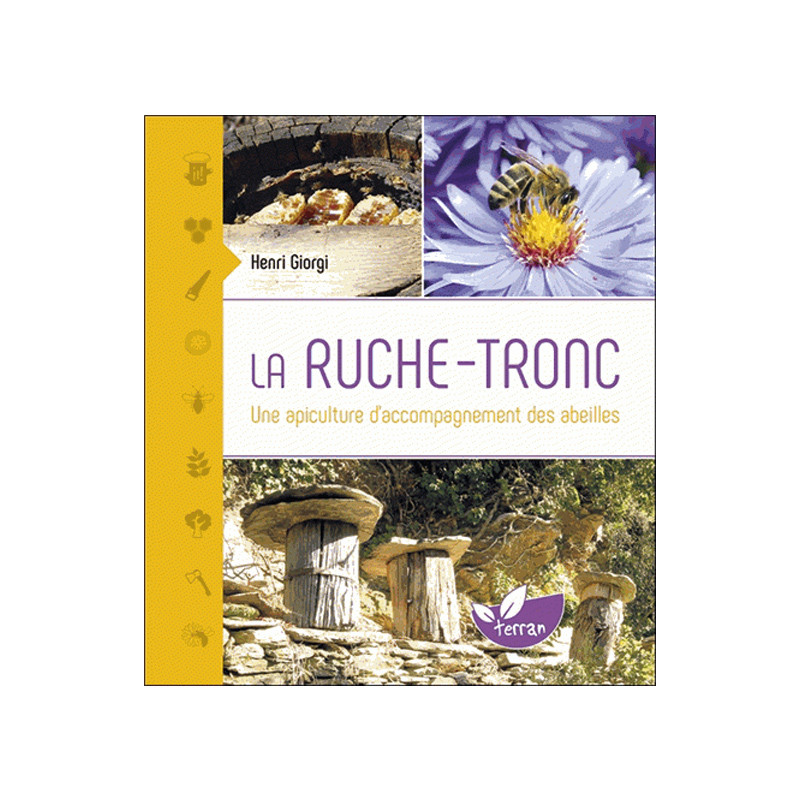 La Ruche-tronc, une apiculture d’accompagnement des abeilles